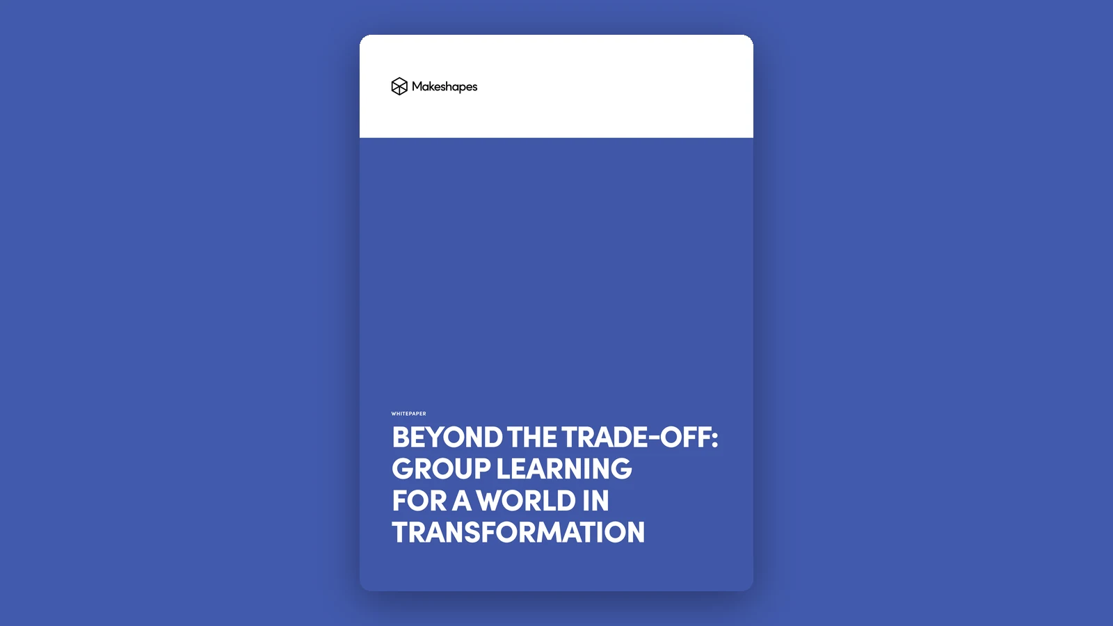 Beyond the trade-off: Group learning for a world in transformation
